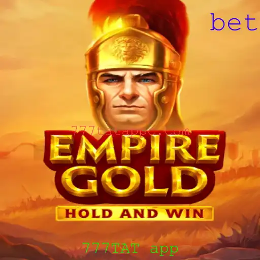 Desvendando o Universo de EmpireGold: O Jogo de Estratégia no 777TAT App
