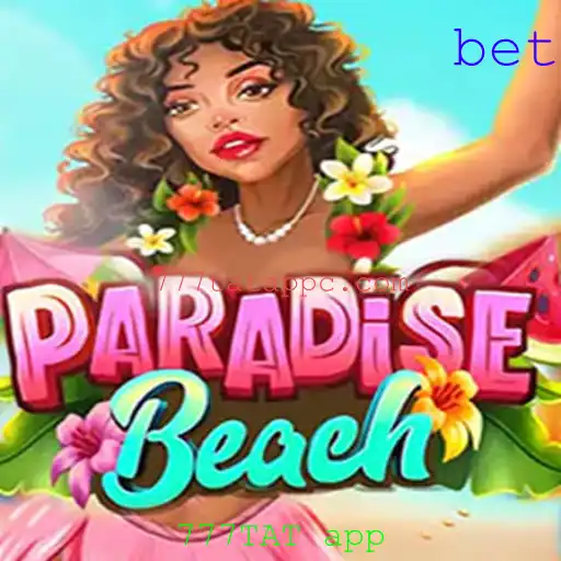 Descubra o Encantador Jogo ParadiseBeach e Sua Integração com o 777TAT App
